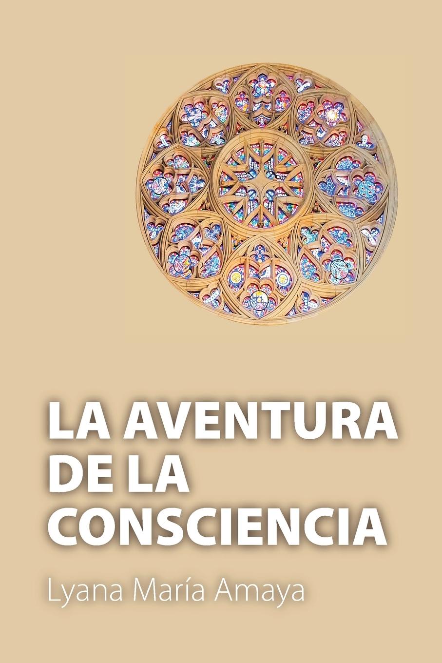 Cover: 9781685749507 | La Aventura De La Consciencia | Lyana María Amaya | Taschenbuch | 2024