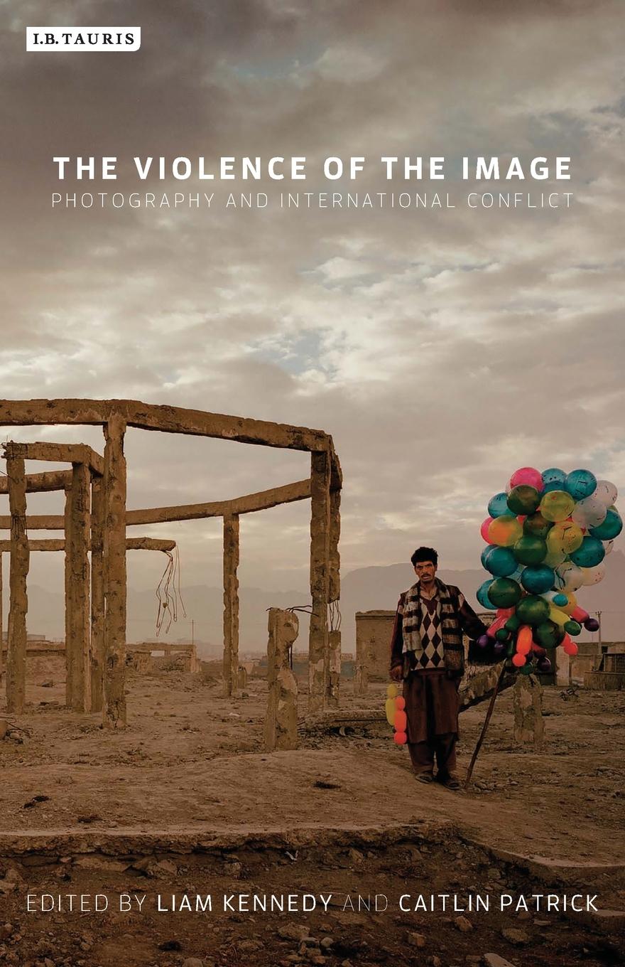 Cover: 9781780767895 | The Violence of the Image | Photography and International Conflict