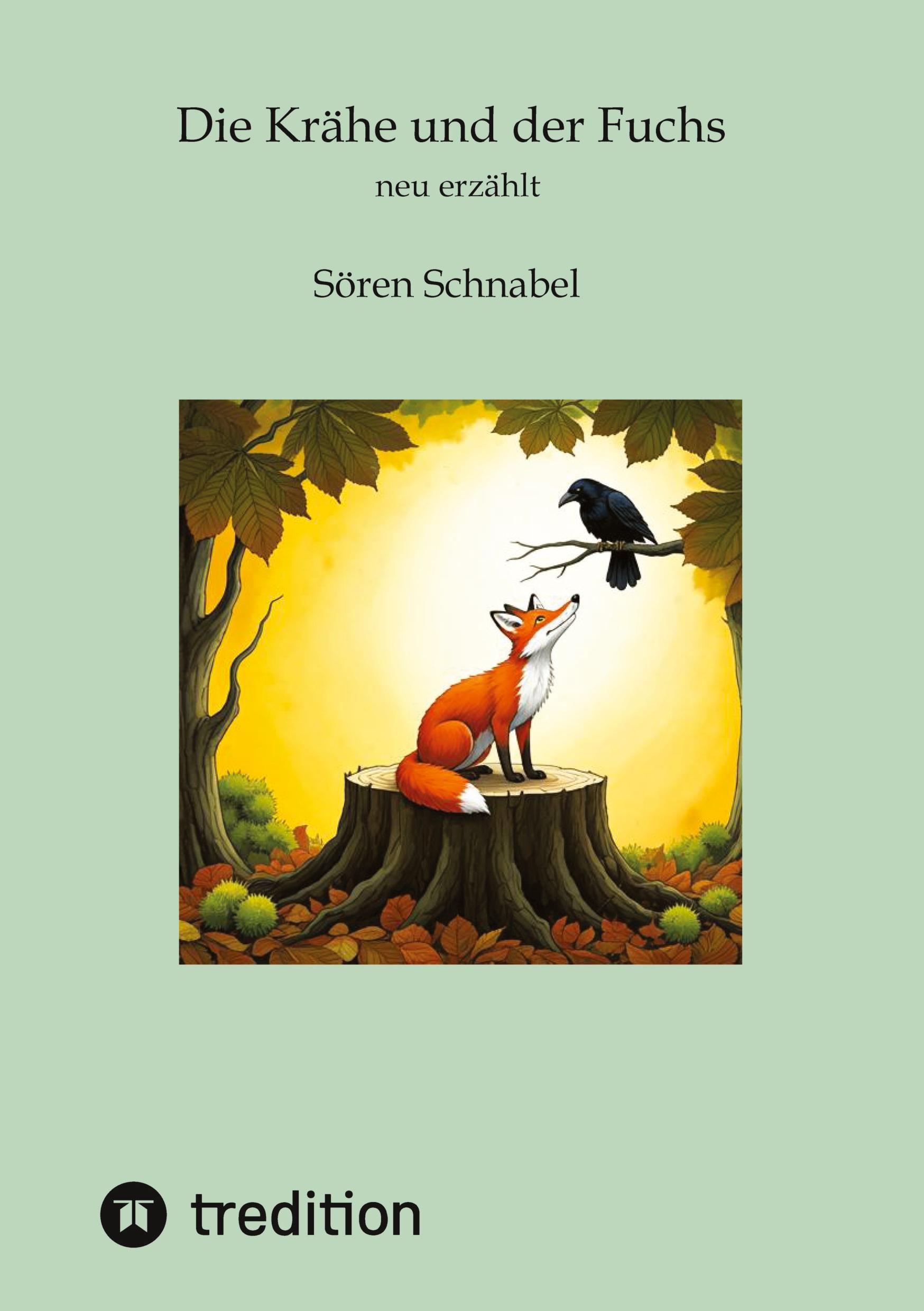 Cover: 9783384449115 | Die Krähe und der Fuchs | neu erzählt | Sören Sören Schnabel | Buch