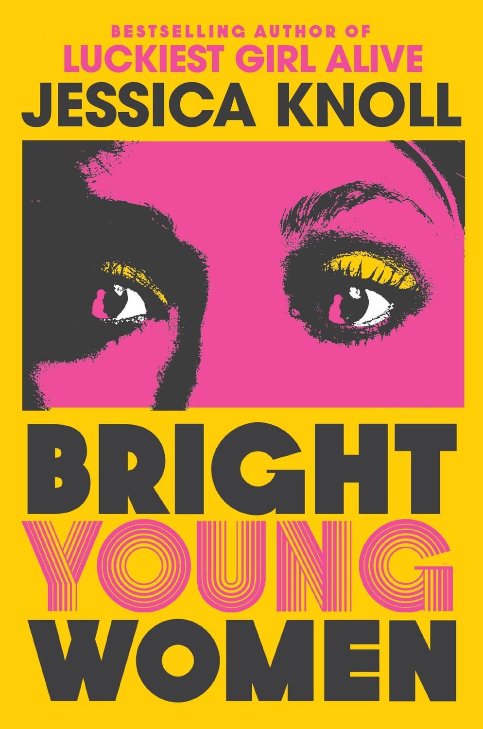 Cover: 9781509840014 | Bright Young Women | Jessica Knoll | Taschenbuch | 400 S. | Englisch