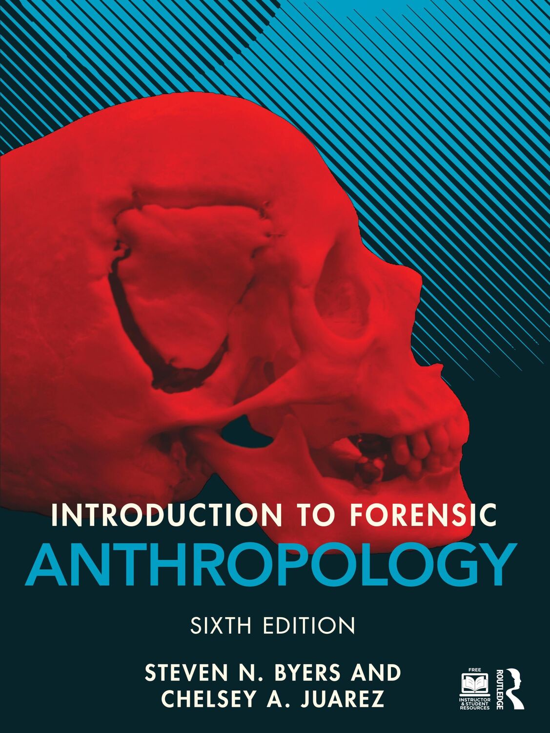 Cover: 9781032255590 | Introduction to Forensic Anthropology | Chelsey A. Juarez (u. a.)