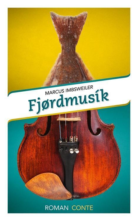 Cover: 9783956021343 | Fjordmusik | Ein Sommer in Norwegen - Roman | Marcus Imbsweiler | Buch