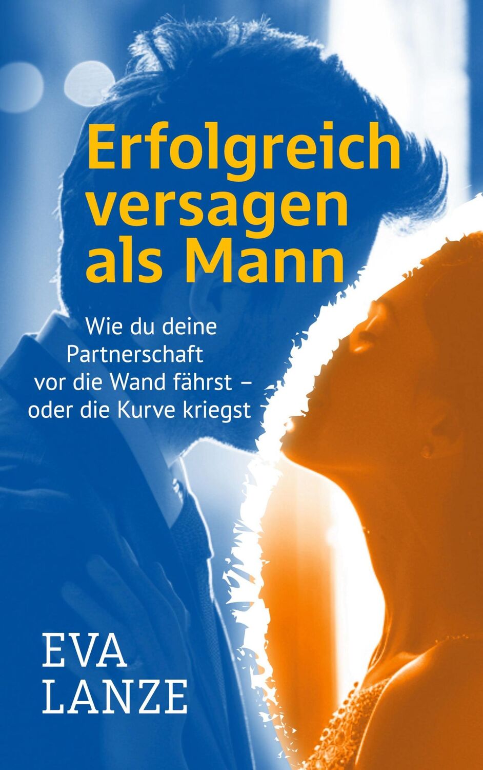 Cover: 9783759726681 | Erfolgreich versagen als Mann | Eva Lanze | Taschenbuch | Paperback