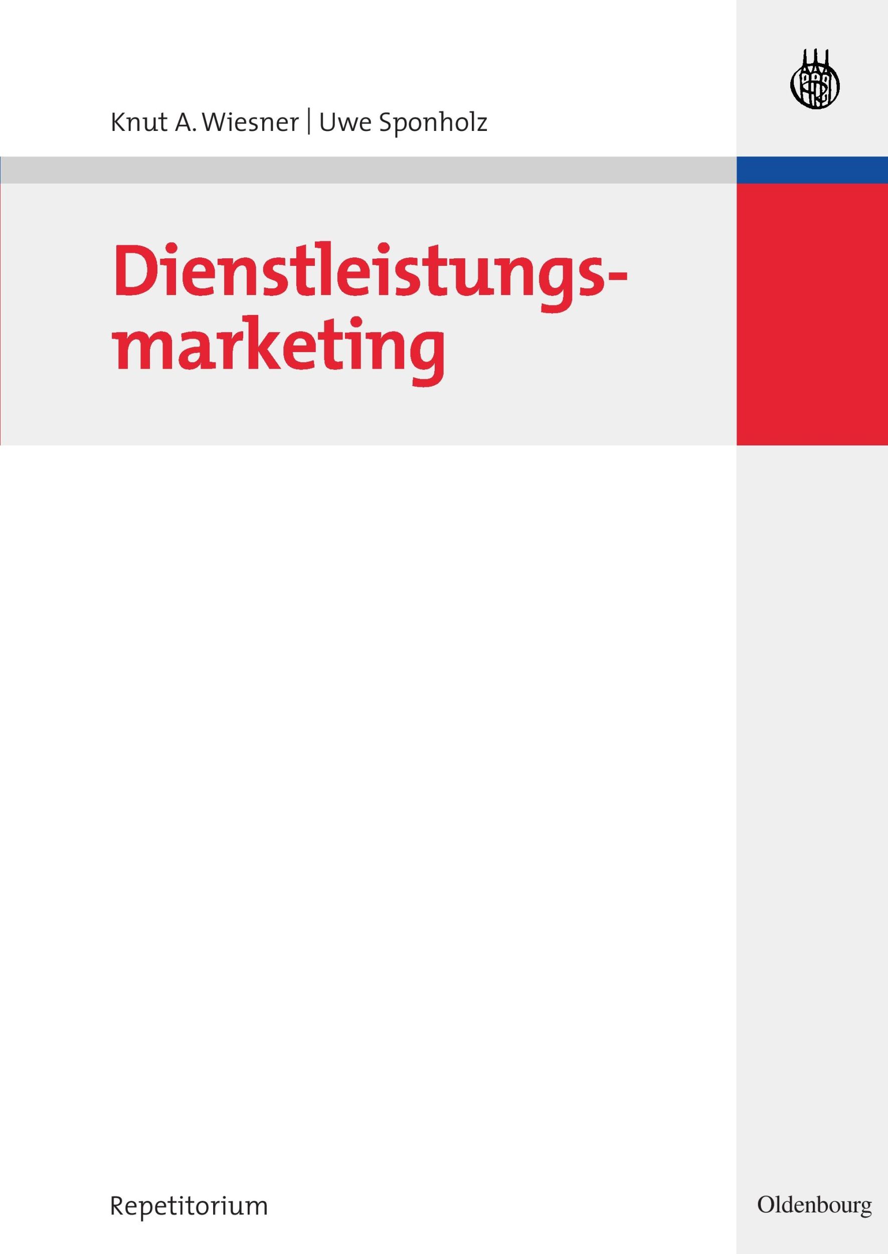 Cover: 9783486582093 | Dienstleistungsmarketing | Uwe Sponholz (u. a.) | Taschenbuch | 230 S.