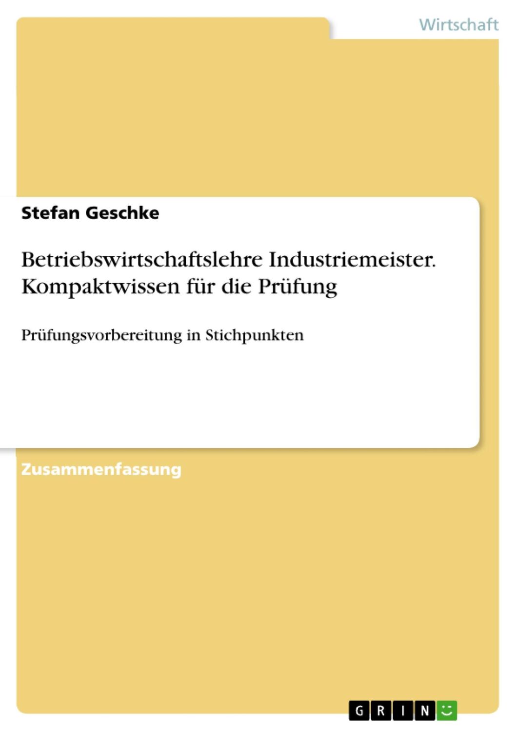 Cover: 9783668493704 | Betriebswirtschaftslehre Industriemeister. Kompaktwissen für die...