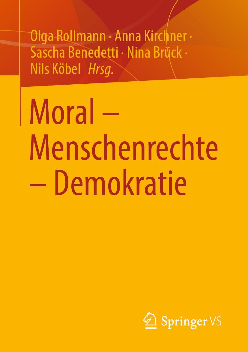 Cover: 9783658376970 | Moral ¿ Menschenrechte ¿ Demokratie | Olga Rollmann (u. a.) | Buch