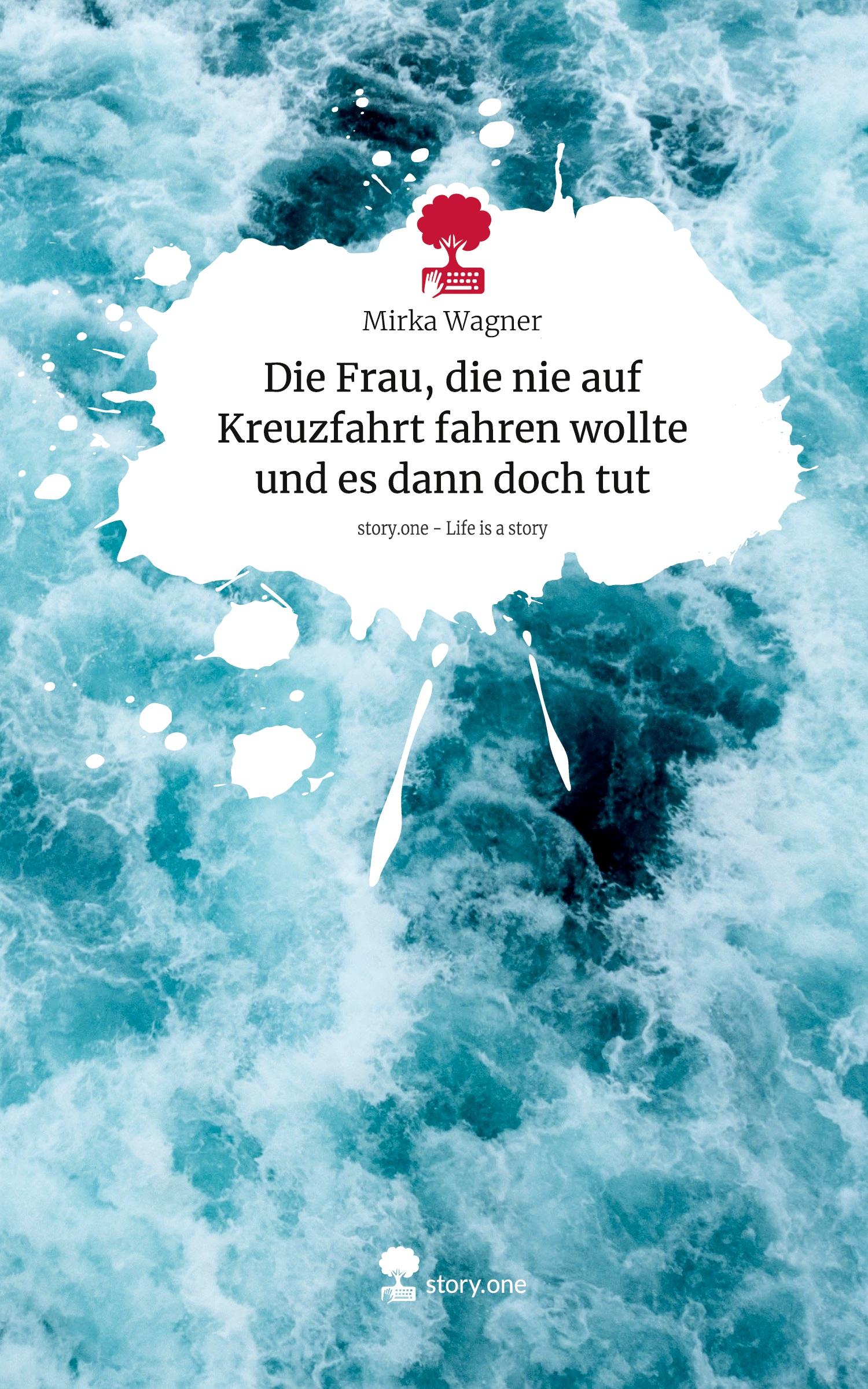 Cover: 9783711531223 | Die Frau, die nie auf Kreuzfahrt fahren wollte und es dann doch...