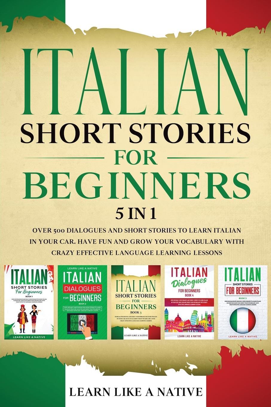 Cover: 9781913907174 | Italian Short Stories for Beginners 5 in 1 | Learn Like A Native