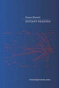 Cover: 9783862530762 | Distant Reading | Franco Moretti | Taschenbuch | 220 S., 56 s/w Fotos