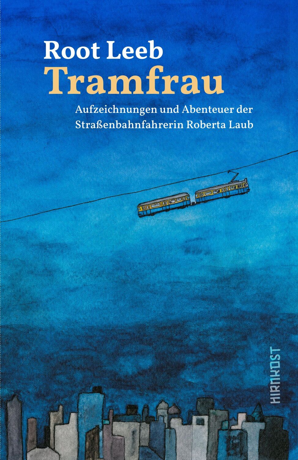 Cover: 9783988570963 | Tramfrau | Root Leeb | Buch | 116 S. | Deutsch | 2024 | Hirnkost KG