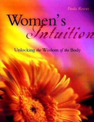 Bild: 9781573241564 | Women's Intuition | Unlocking the Wisdom of Your Body | Reeves | Buch