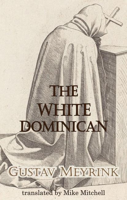 Cover: 9781912868384 | The White Dominican | Gustav Meyrink | Taschenbuch | Englisch | 2021