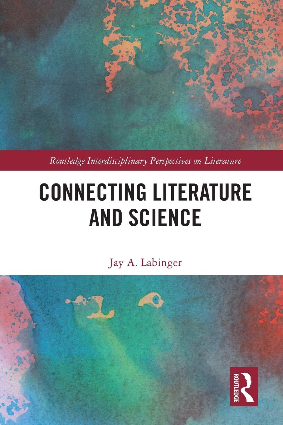 Cover: 9781032129129 | Connecting Literature and Science | Jay A. Labinger | Taschenbuch