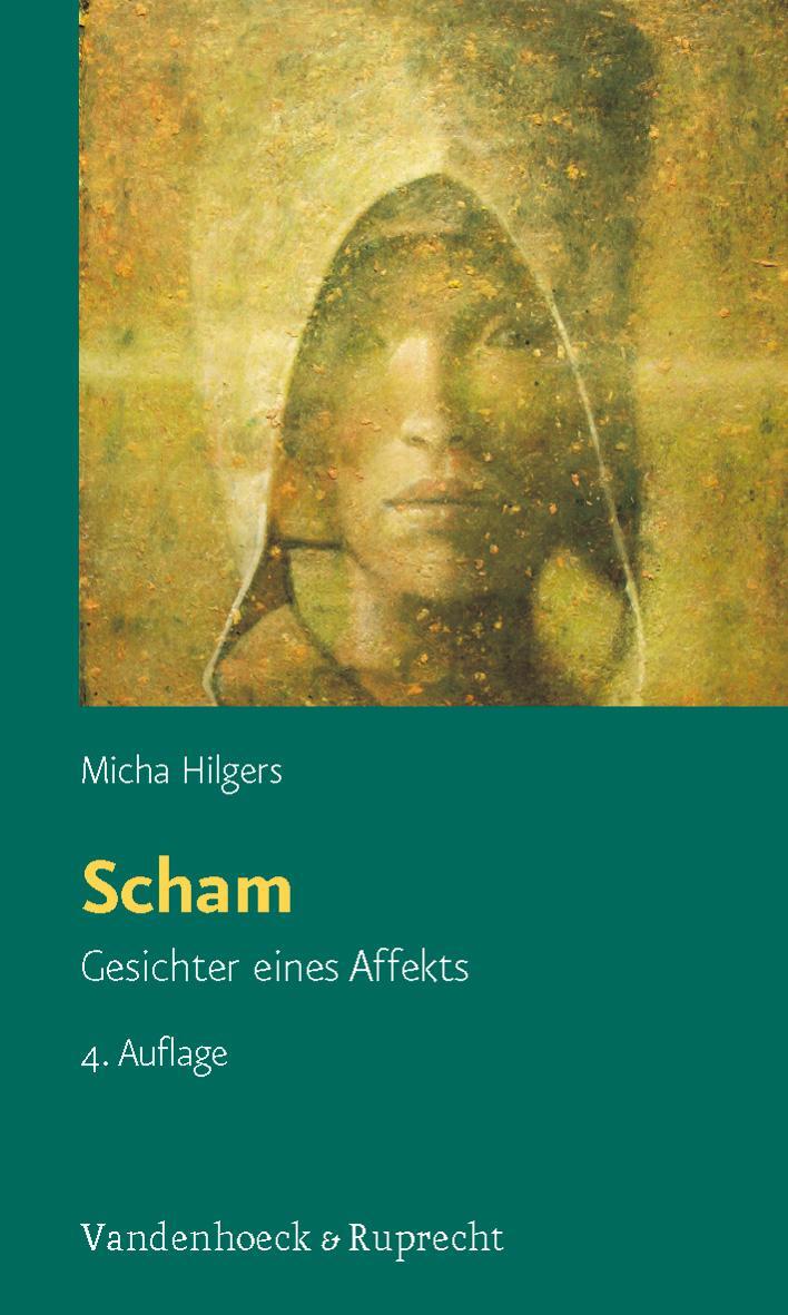 Cover: 9783525462515 | Scham | Gesichter eines Affekts | Micha Hilgers | Taschenbuch | 370 S.