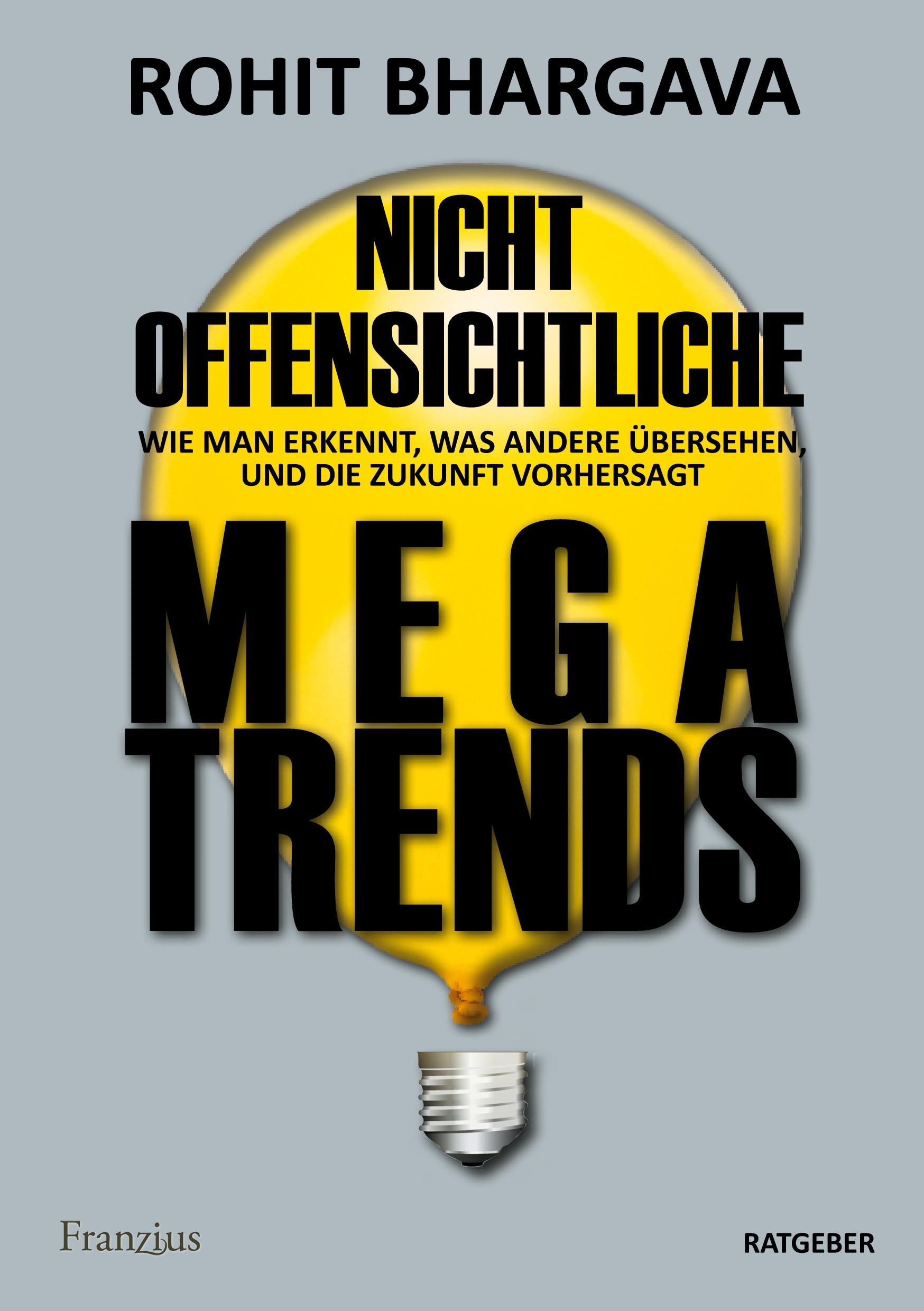 Cover: 9783960500919 | Nicht offensichtliche MEGATRENDS | Rohit Bhargava | Taschenbuch | 2021