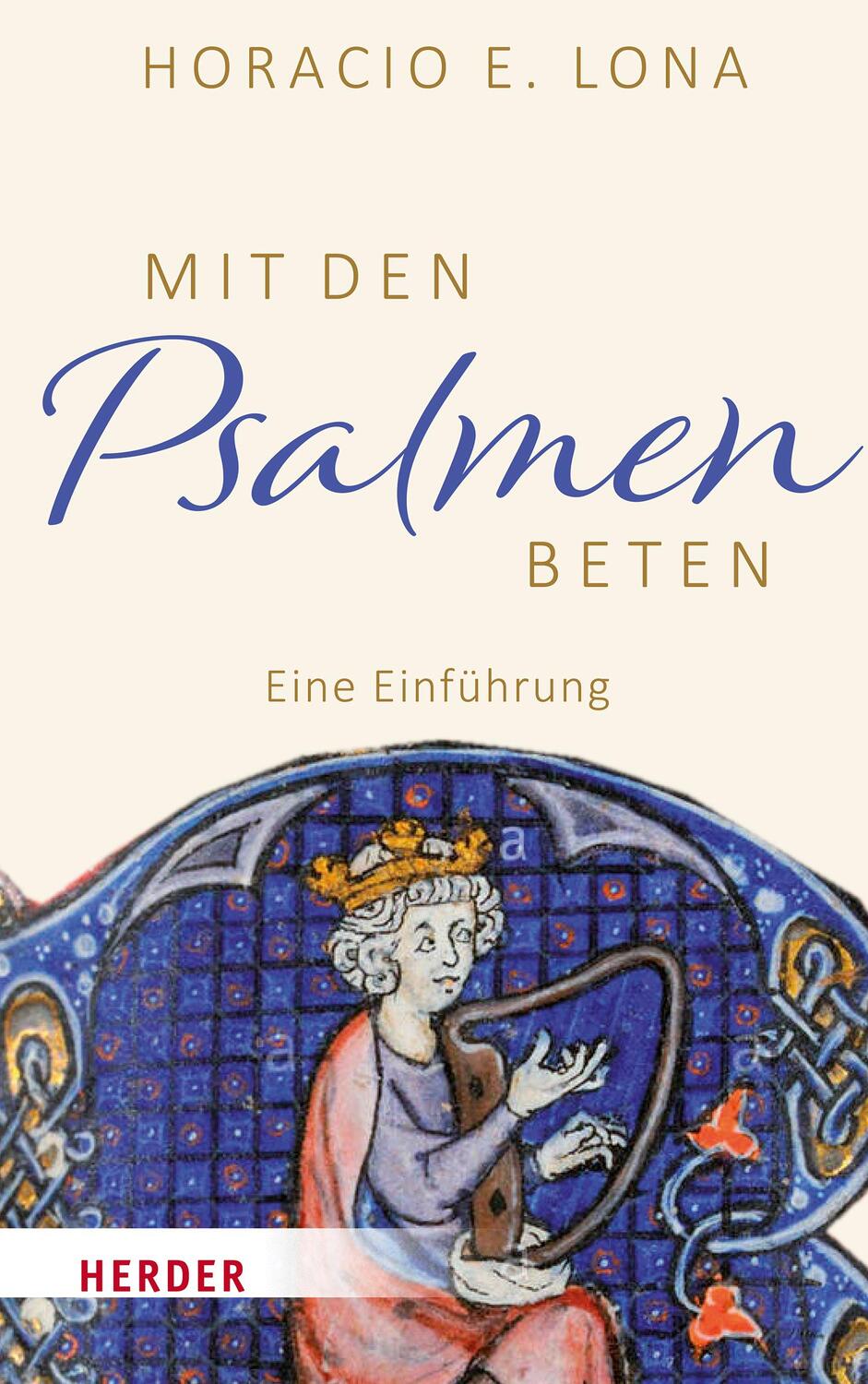 Cover: 9783451391071 | Mit den Psalmen beten | Eine Einführung | Horacio E. Lona | Buch