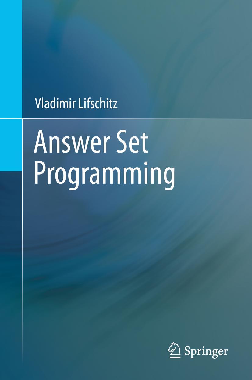 Cover: 9783030246570 | Answer Set Programming | Vladimir Lifschitz | Buch | xi | Englisch