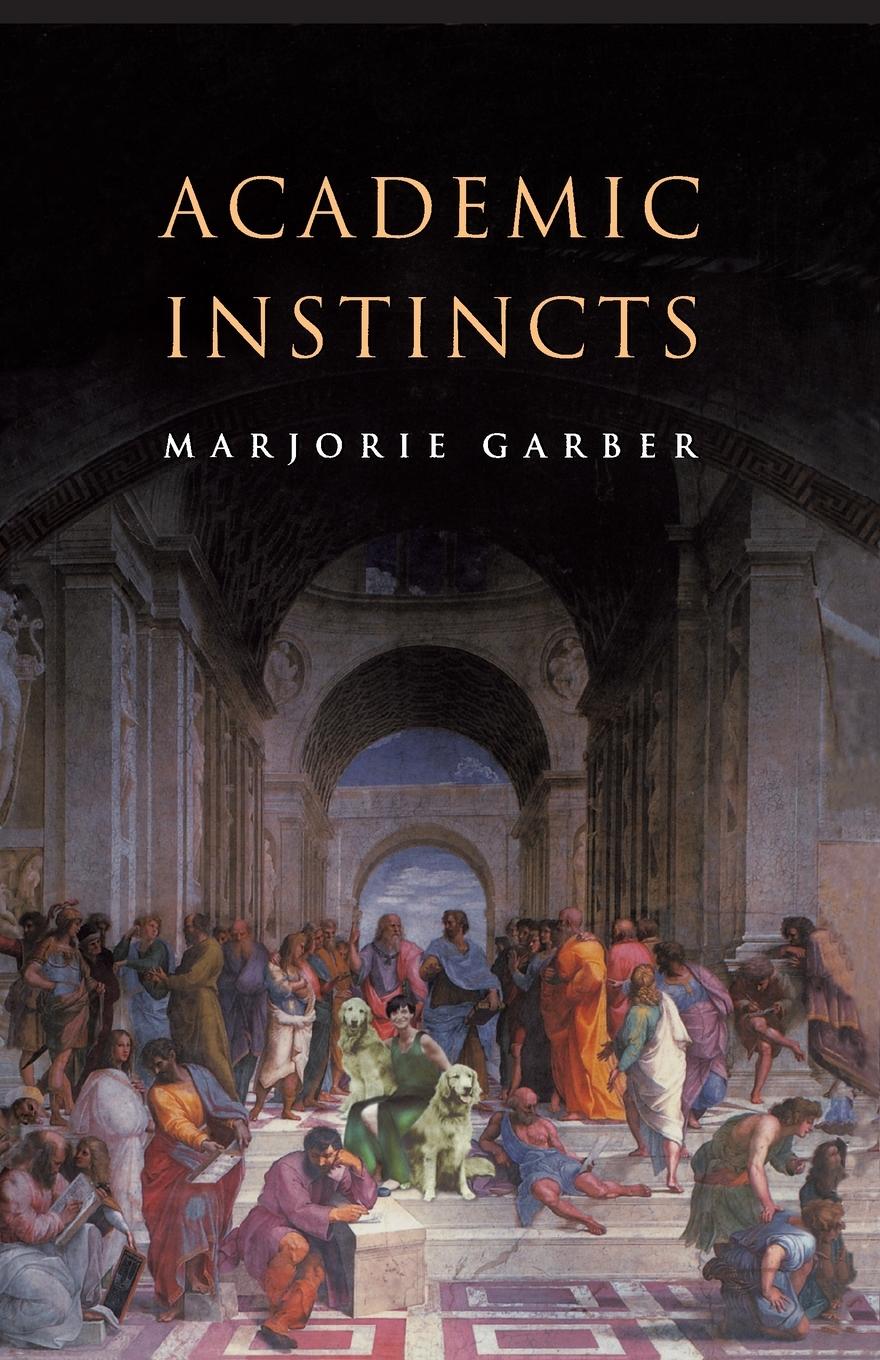 Cover: 9780691115719 | Academic Instincts | Marjorie Garber | Taschenbuch | Englisch | 2003