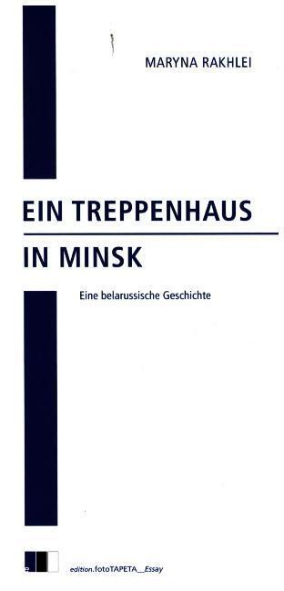 Cover: 9783940524874 | Ein Treppenhaus in Minsk | Eine belarussische Geschichte | Rakhlei