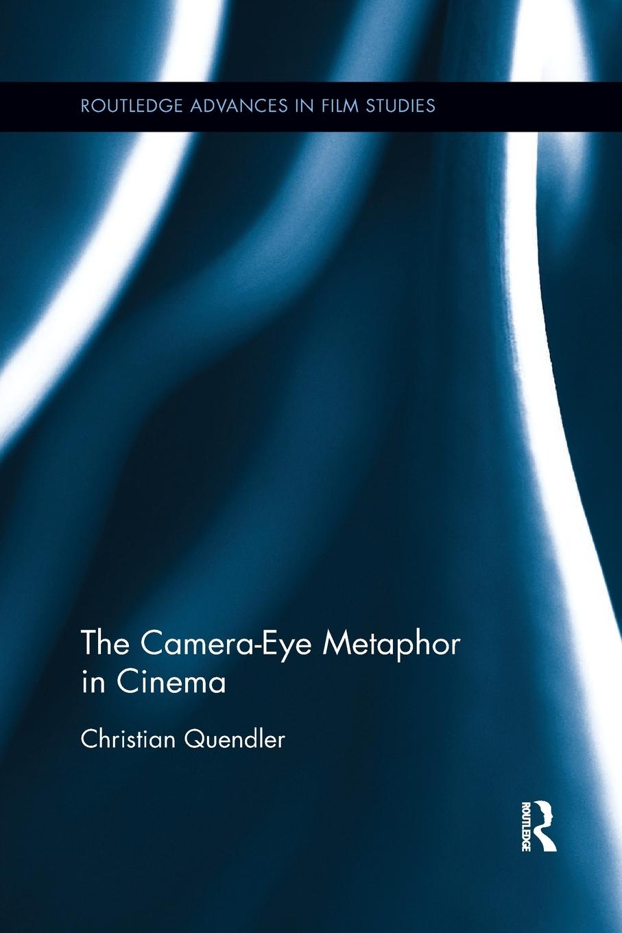 Cover: 9780367873271 | The Camera-Eye Metaphor in Cinema | Christian Quendler | Taschenbuch