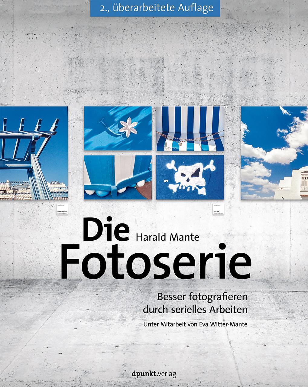 Cover: 9783864902109 | Die Fotoserie | Besser fotografieren durch serielles Arbeiten | Mante