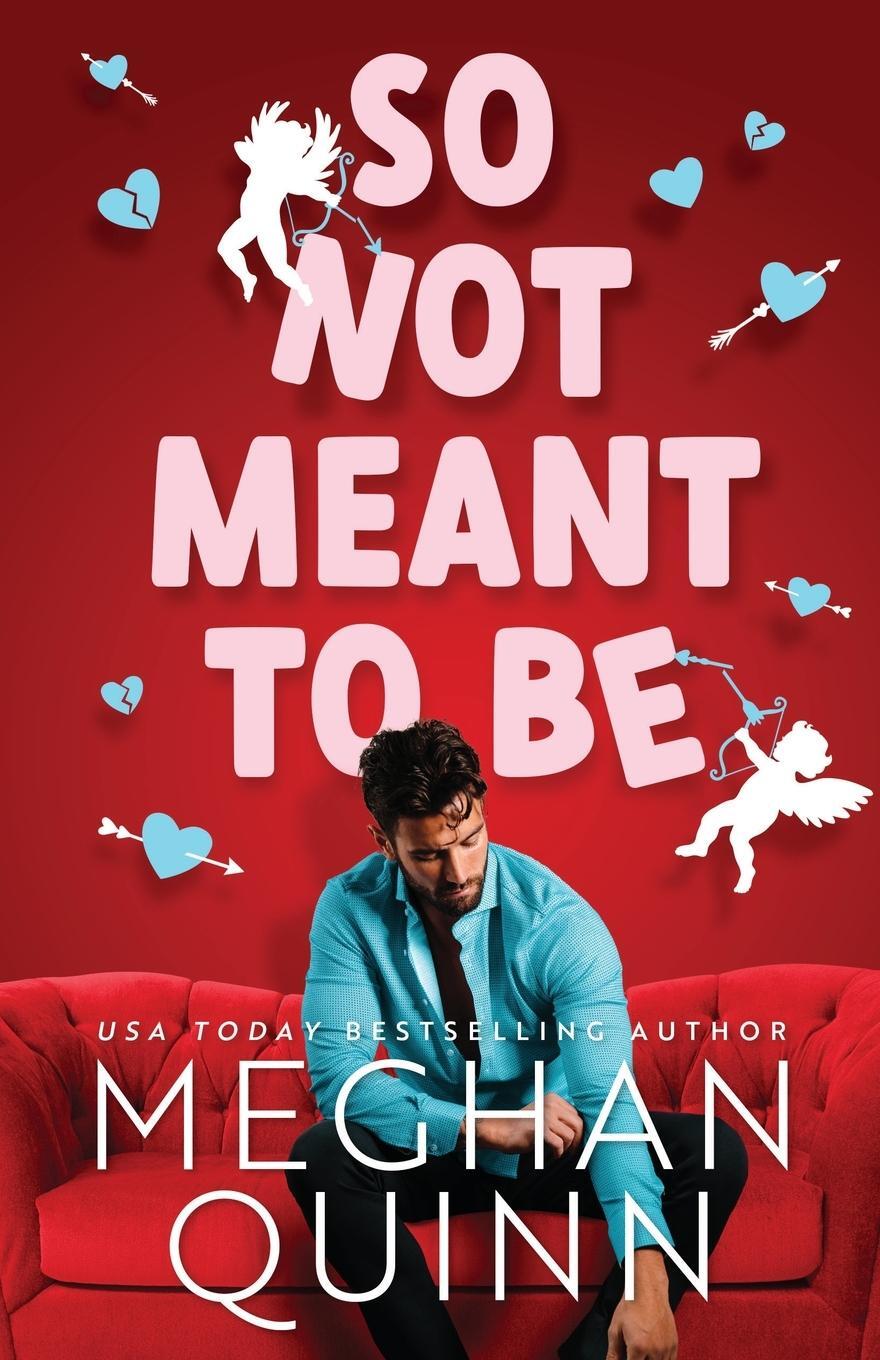 Cover: 9781735528113 | So Not Meant To Be | Meghan Quinn | Taschenbuch | Englisch | 2022