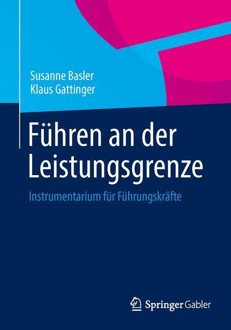 Cover: 9783658043155 | Führen an der Leistungsgrenze | Instrumentarium für Führungskräfte