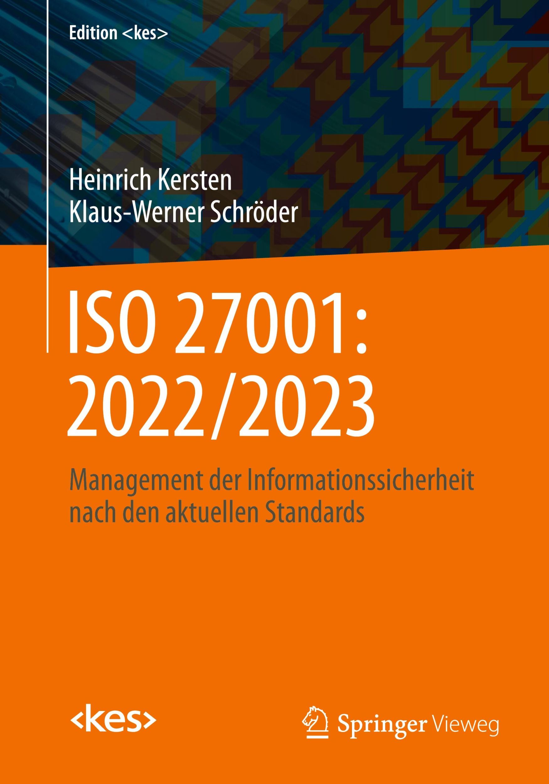 Cover: 9783658422431 | ISO 27001: 2022/2023 | Klaus-Werner Schröder (u. a.) | Taschenbuch