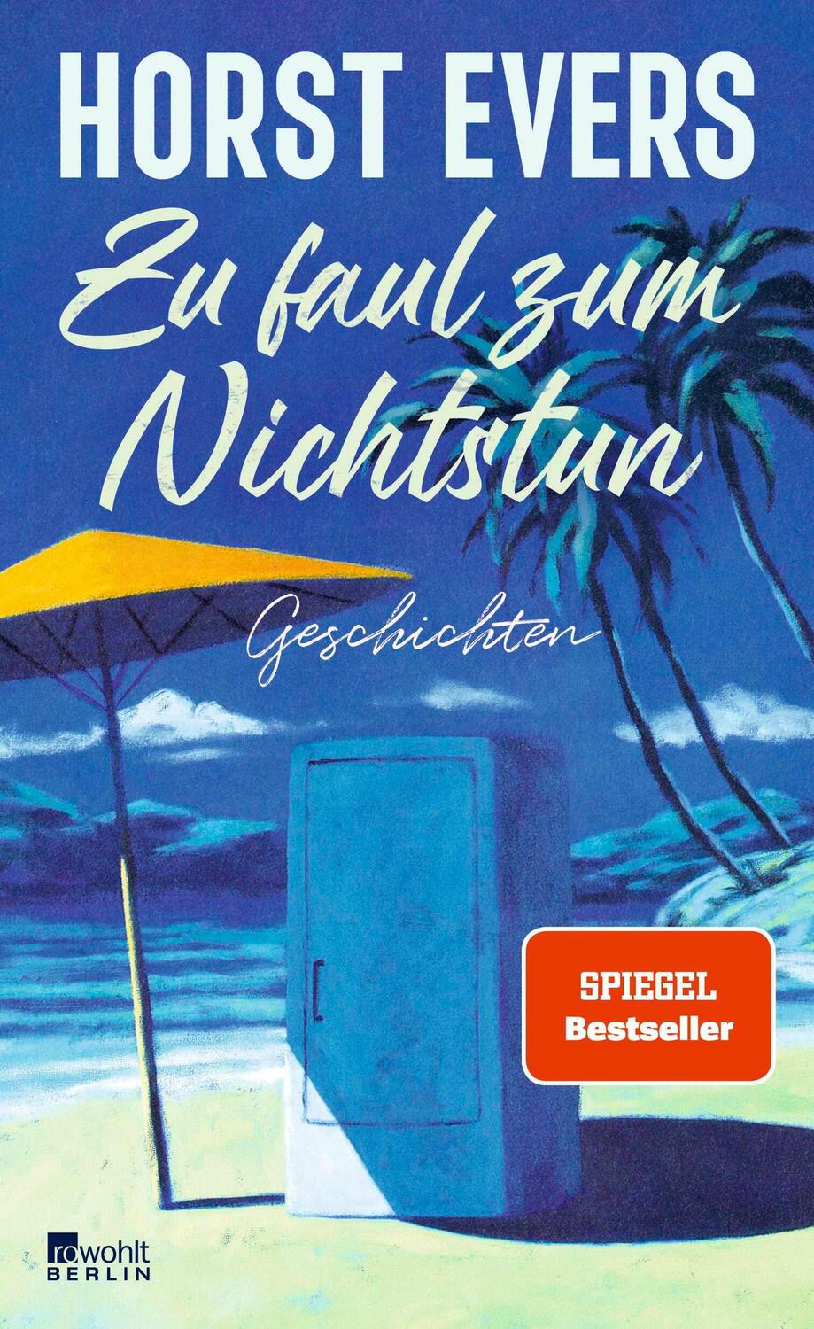 Cover: 9783737102117 | Zu faul zum Nichtstun | Horst Evers | Buch | 224 S. | Deutsch | 2024