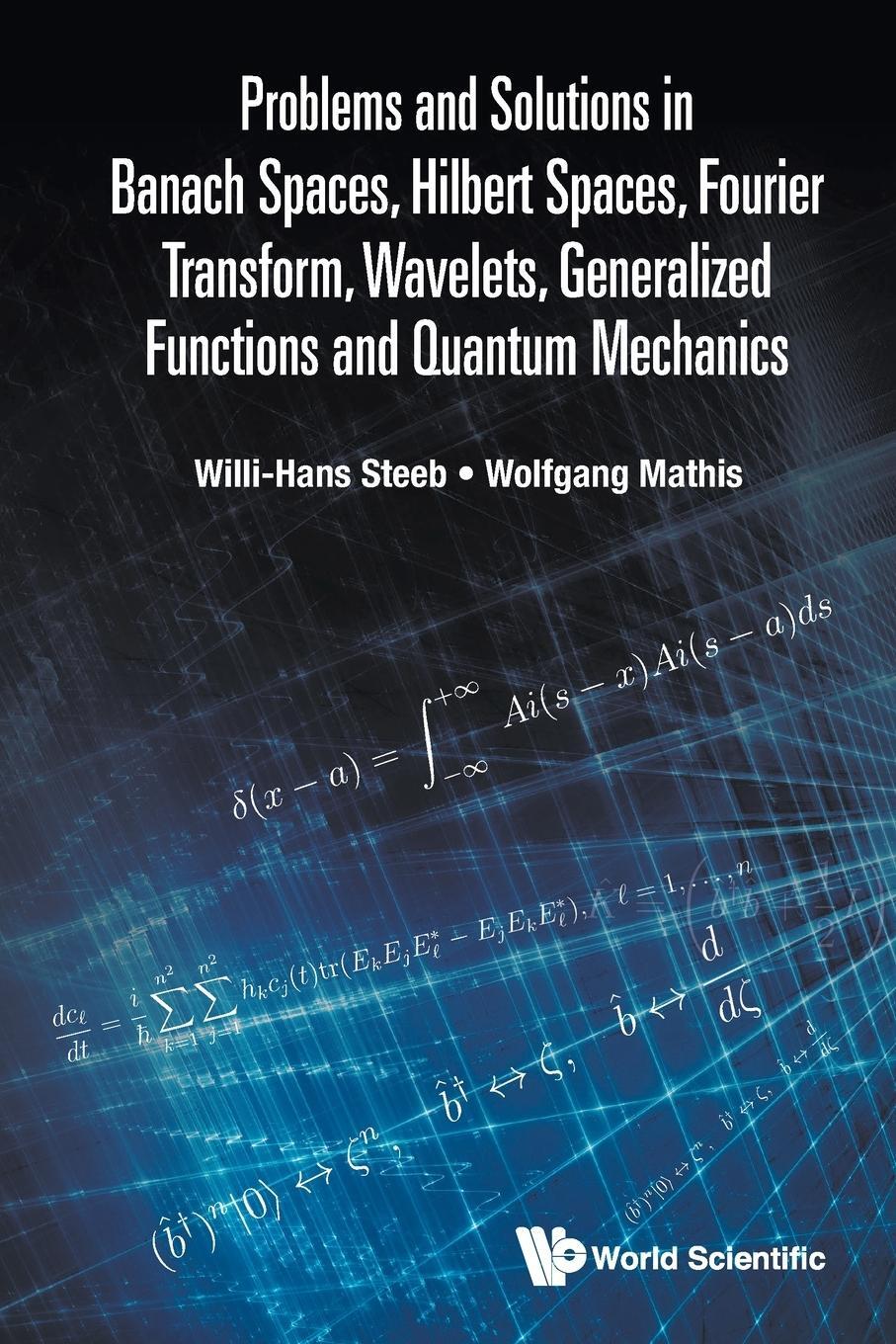 Cover: 9789811246838 | PROB &amp; SOL BANACH SPACES, HILBERT SPACES, FOURIER TRANSFR .. | Mathis