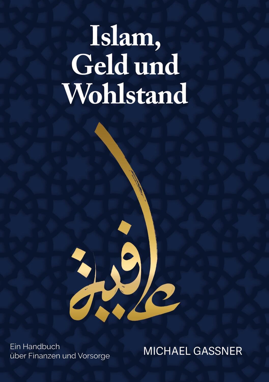 Cover: 9783347542518 | Islam, Geld und Wohlstand | Ein Handbuch über Finanzen und Vorsorge