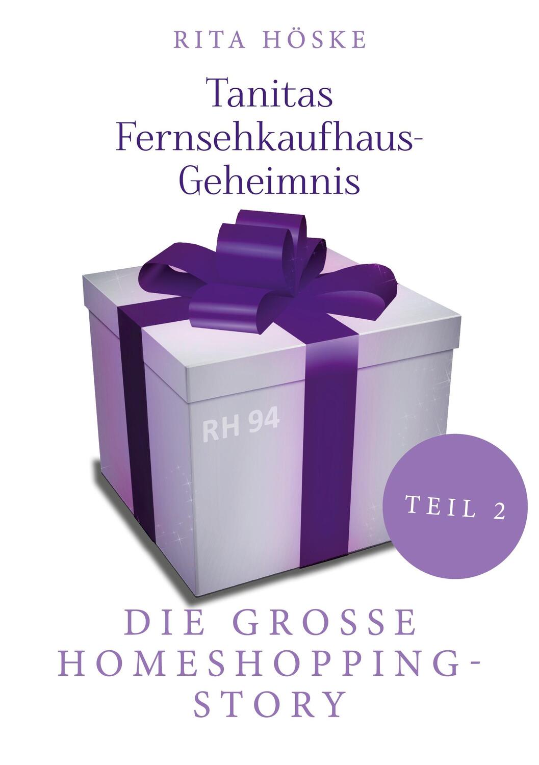 Cover: 9783759780676 | Tanitas Fernsehkaufhaus-Geheimnis | Rita Höske | Taschenbuch | 542 S.