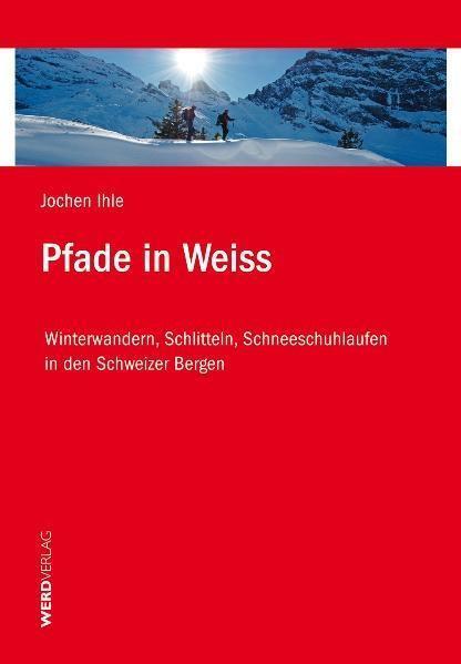 Cover: 9783859326002 | Pfade in Weiß | Jochen Ihle | Taschenbuch | 160 S. | Deutsch | 2011