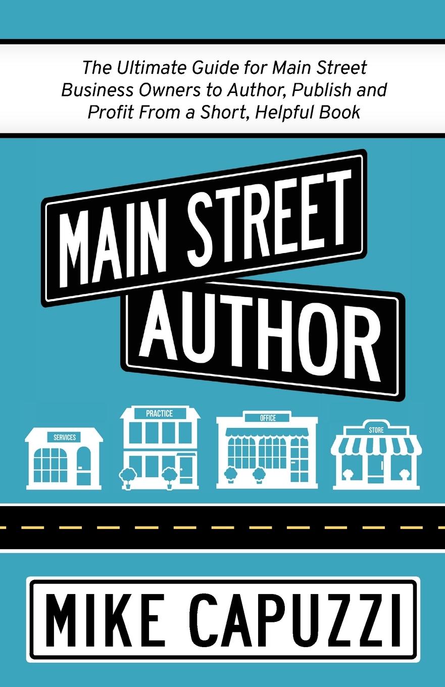 Cover: 9781732512764 | Main Street Author | Mike Capuzzi | Taschenbuch | Englisch | 2019