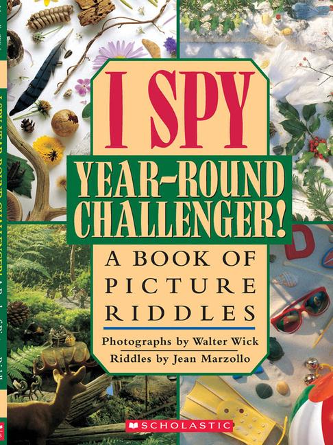 Cover: 9780439316347 | I Spy Year Round Challenger: A Book of Picture Riddles | Jean Marzollo