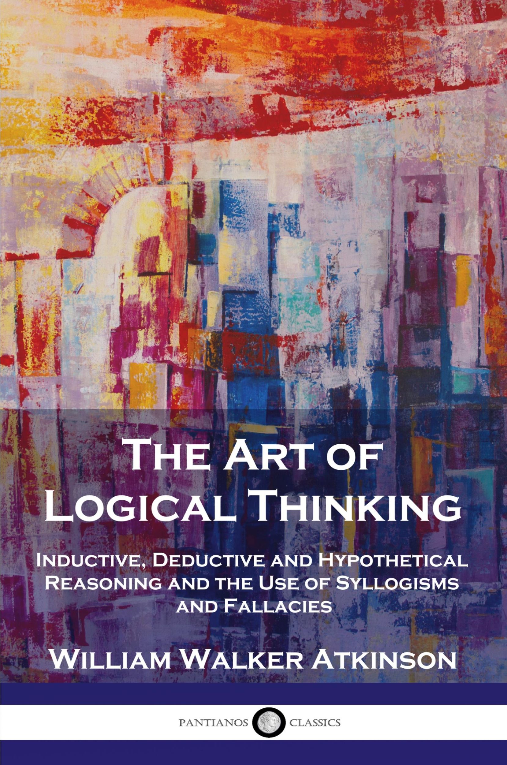 Cover: 9781789872972 | The Art of Logical Thinking | William Walker Atkinson | Taschenbuch