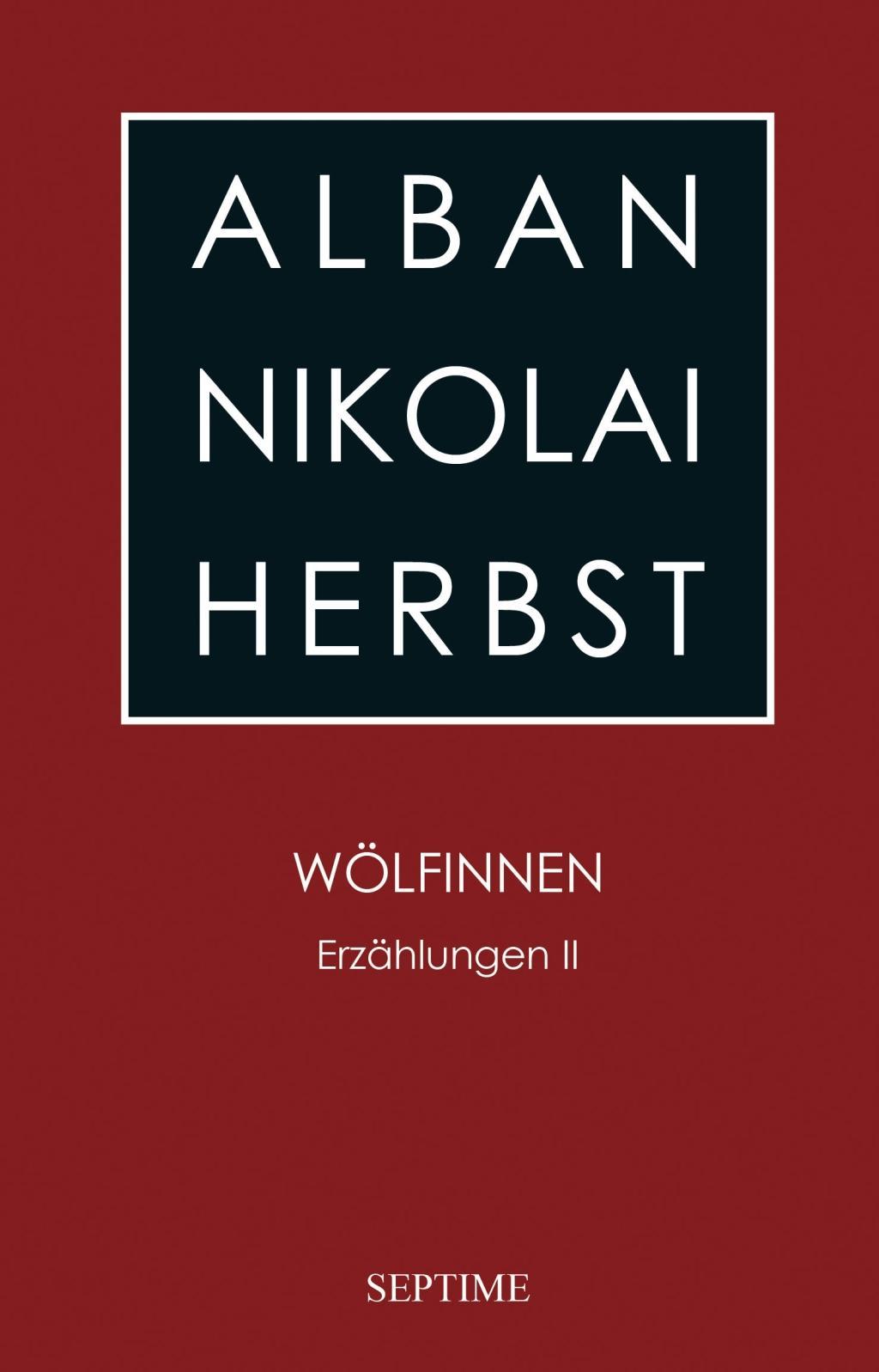 Cover: 9783902711830 | Wölfinnen | Erzählungen II | Alban Nikolai Herbst | Buch | 623 S.