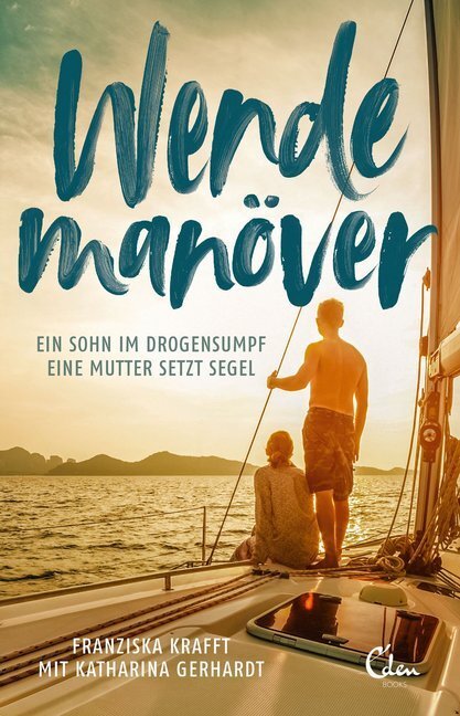 Cover: 9783959101790 | Wendemanöver | Ein Sohn im Drogensumpf. Eine Mutter setzt Segel.