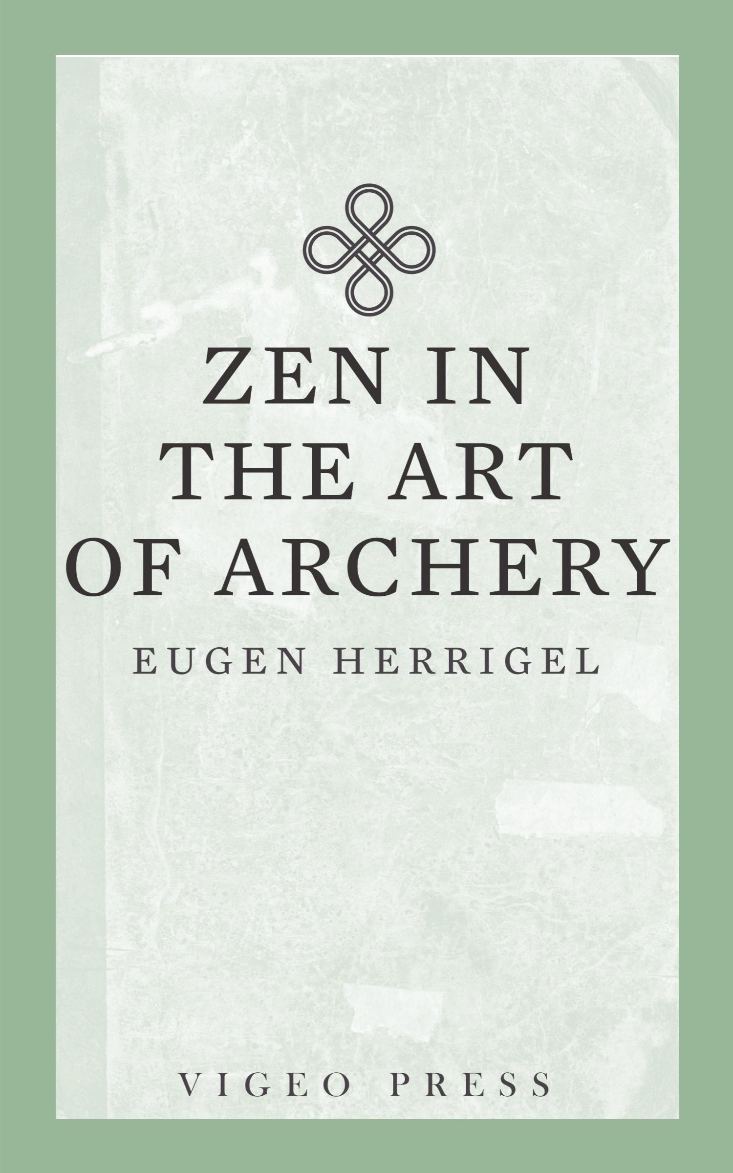 Cover: 9781941129944 | Zen in the Art of Archery | Herrigel Eugen | Taschenbuch | Englisch