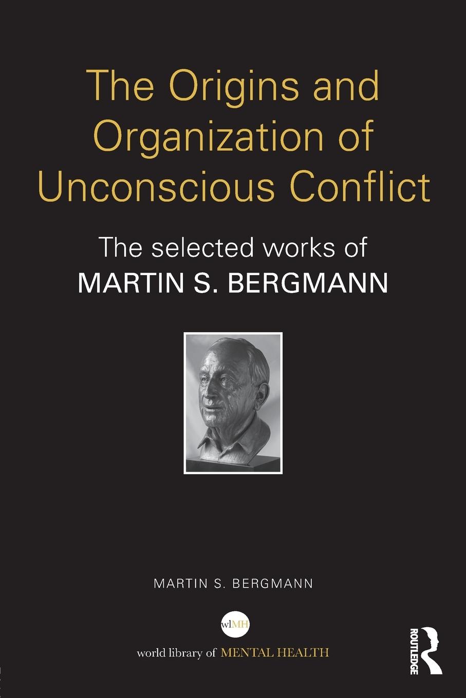 Cover: 9781138941939 | The Origins and Organization of Unconscious Conflict | Bergmann | Buch