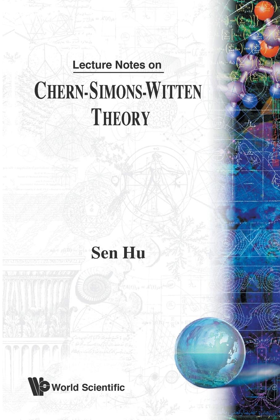 Cover: 9789810239091 | LECT NOTES ON CHERN-SIMONS-WITTEN THEORY | Sen Hu | Taschenbuch | 2001