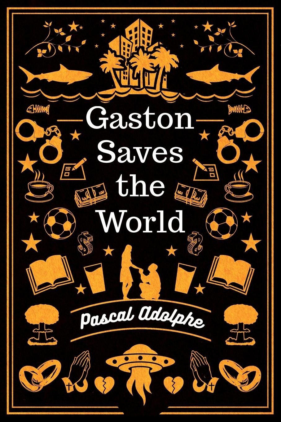 Cover: 9781956019681 | Gaston Saves the World | Pascal Adolphe | Taschenbuch | Englisch