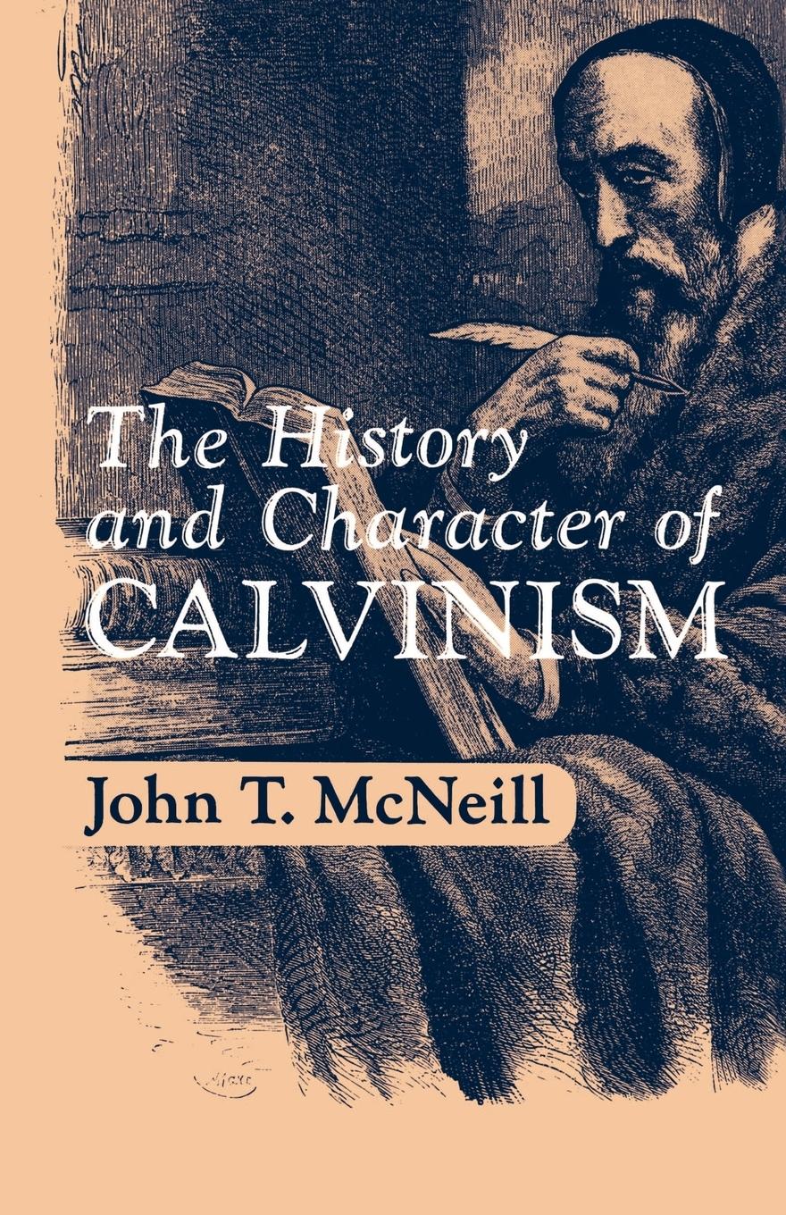 Cover: 9780195007435 | The History and Character of Calvinism | John T. McNeil (u. a.) | Buch