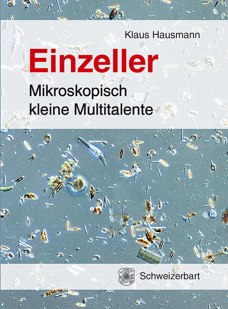 Cover: 9783510655564 | Einzeller | Mikroskopisch kleine Multitalente | Klaus Hausmann | Buch