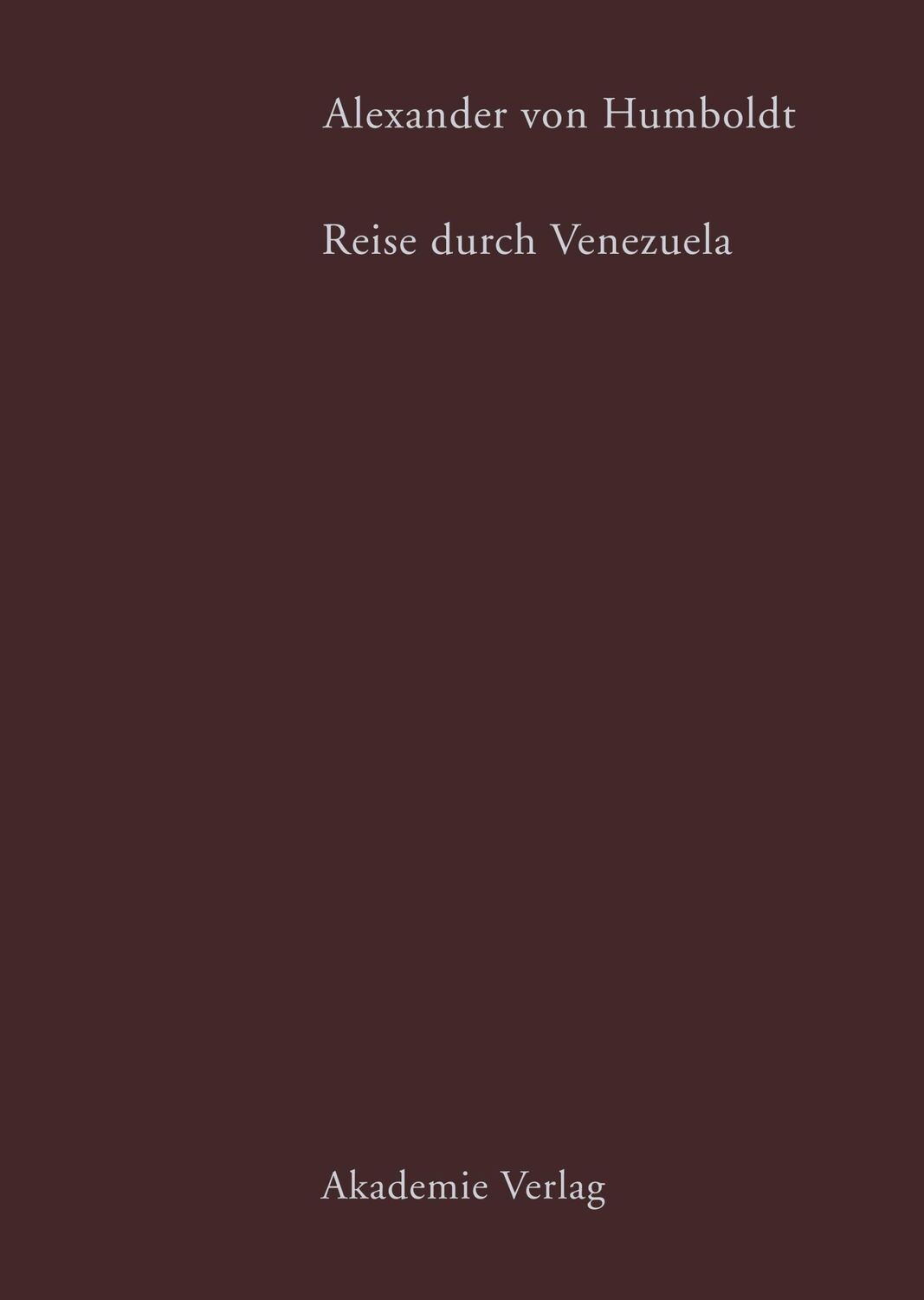 Cover: 9783050027777 | Alexander von Humboldt. Reise durch Venezuela | Margot Faak | Buch