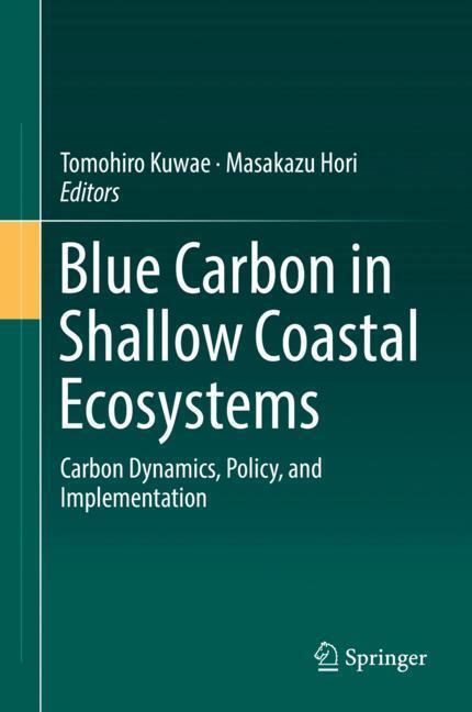 Cover: 9789811312946 | Blue Carbon in Shallow Coastal Ecosystems | Masakazu Hori (u. a.)