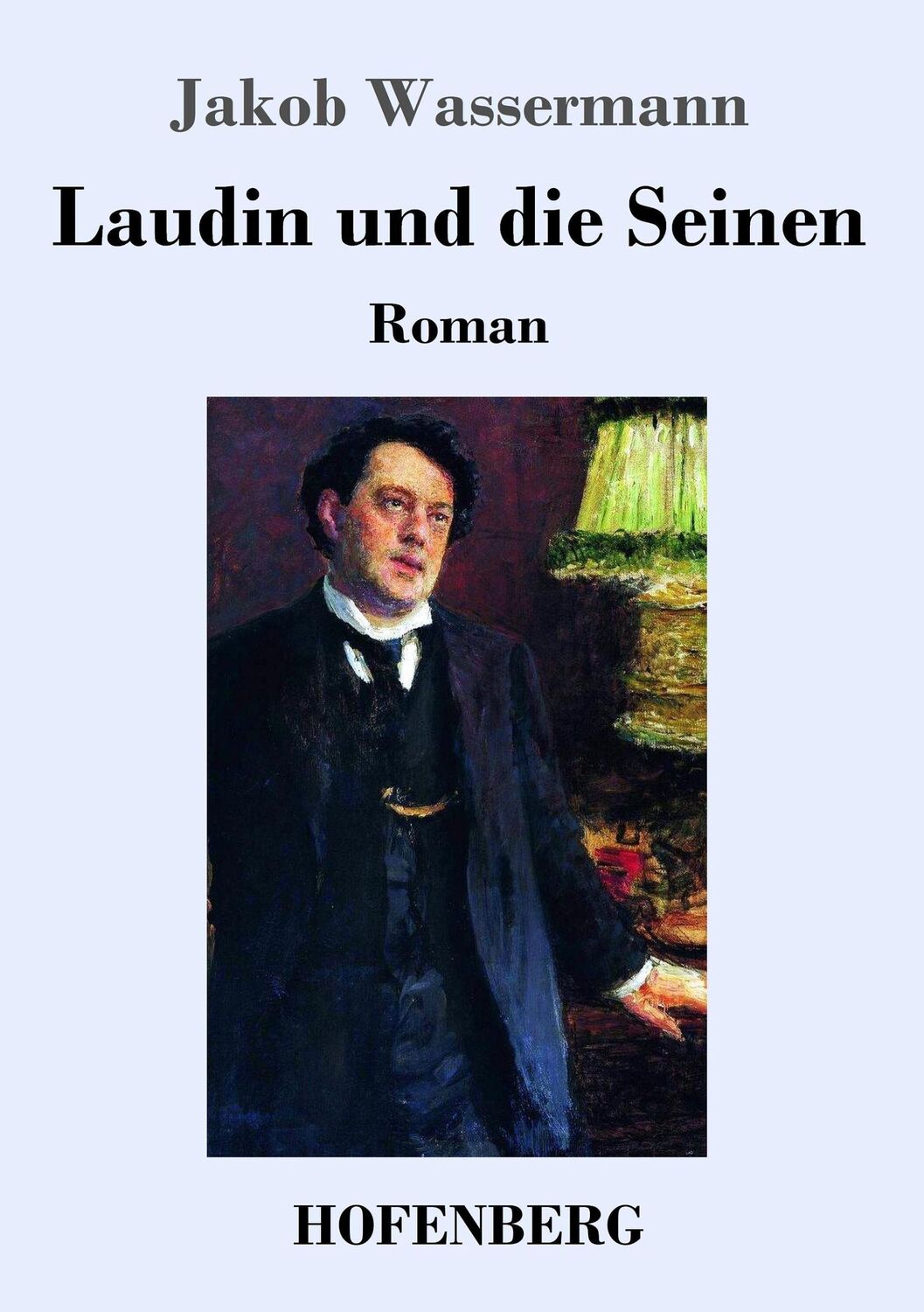 Cover: 9783743709713 | Laudin und die Seinen | Roman | Jakob Wassermann | Taschenbuch | 2017