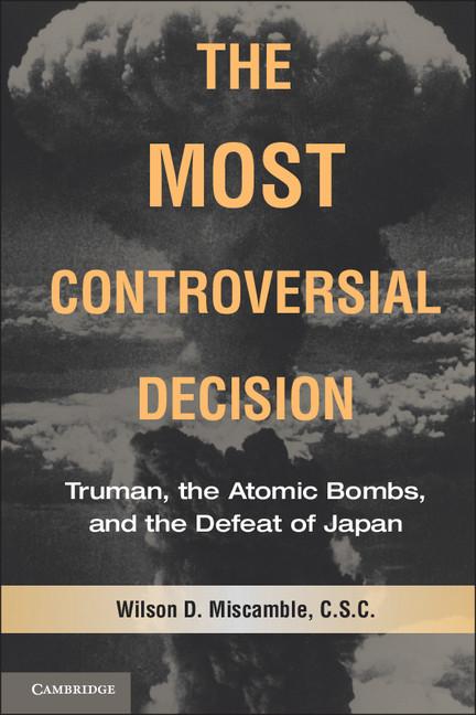 Cover: 9780521735360 | The Most Controversial Decision | C. S. C. Wilson D. Miscamble | Buch