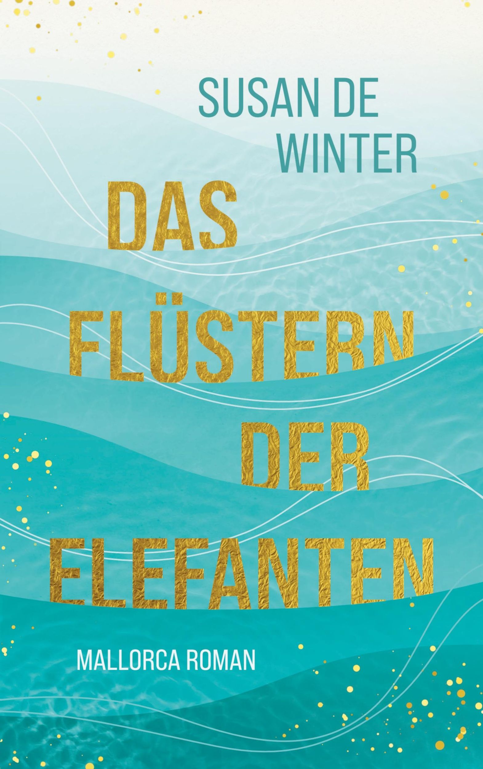 Cover: 9783769340594 | Das Flüstern der Elefanten | Susan de Winter | Taschenbuch | 228 S.