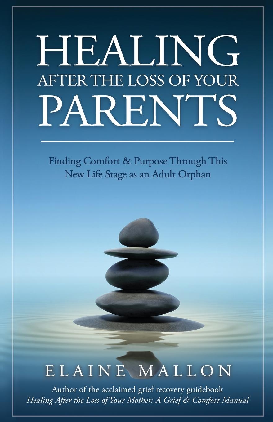 Cover: 9781733538954 | Healing After the Loss of Your Parents | Elaine Mallon | Taschenbuch